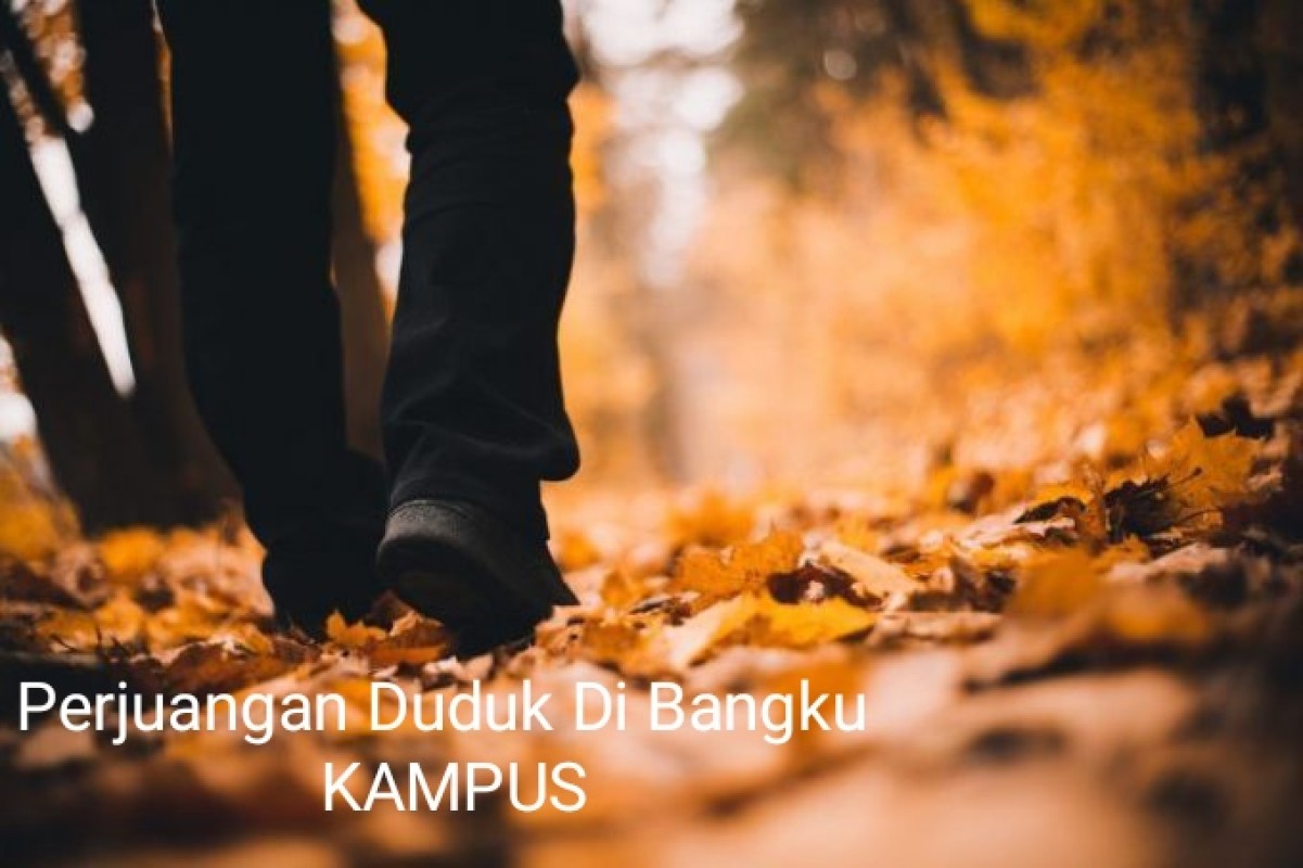 PERJUANGAN DUDUK DI BANGKU KUALIAH